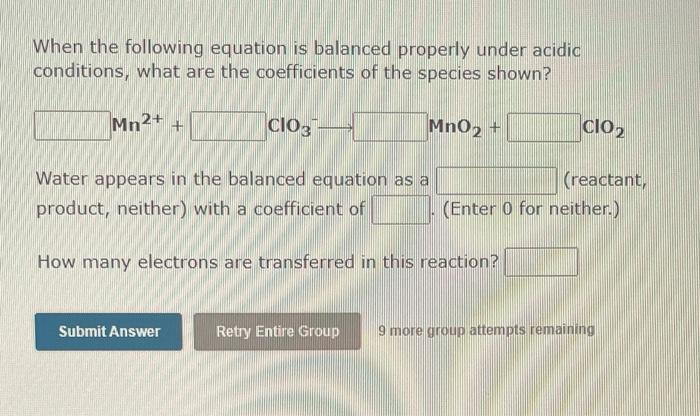 When The Following Equation Is Balanced Properly Under Acidic Conditions What Are The Coefficients Of The Species Shown 3