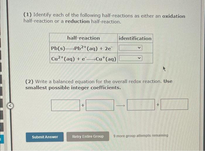 1 Identify Each Of The Following Half Reactions As Either An Oxidation Half Reaction Or A Reduction Half Reaction Hal 1