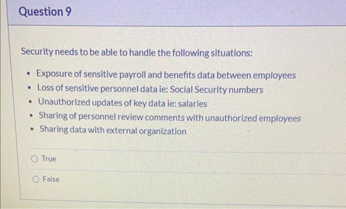 Question 9 Security Needs To Be Able To Handle The Following Situations Exposure Of Sensitive Payroll And Benefits Da 2