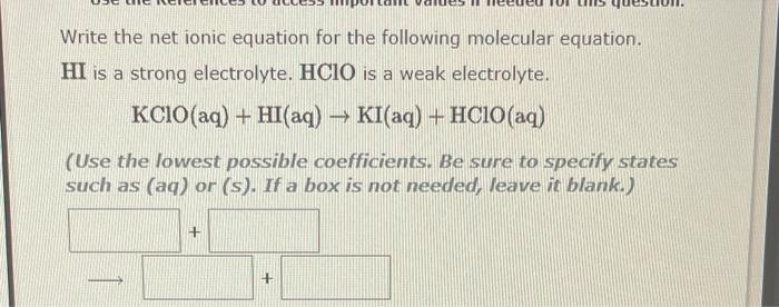 Use The References To Access Important Values If Needed For This Question Write The Net Ionic Equation For The Followin 2