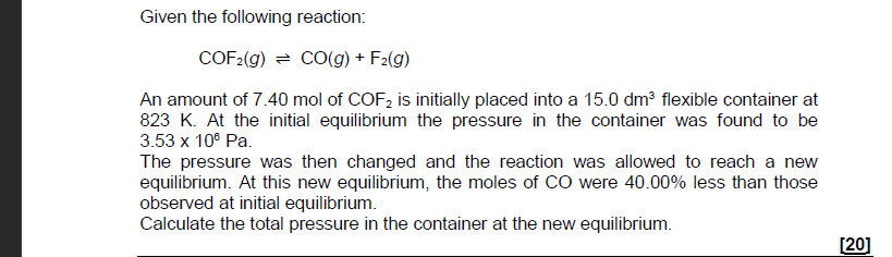 Given The Following Reaction Cof2 G Co G F G An Amount Of 7 40 Mol Of Cof Is Initially Placed Into A 15 0 Dm 1