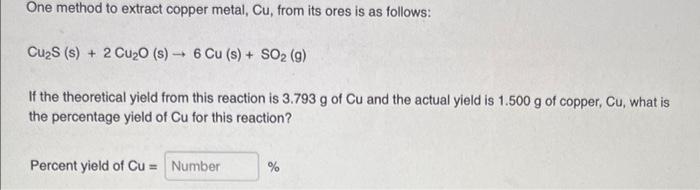 One Method To Extract Copper Metal Cu From Its Ores Is As Follows Cu S S 2 Cu 0 S 6 Cu S So G If The Th 1