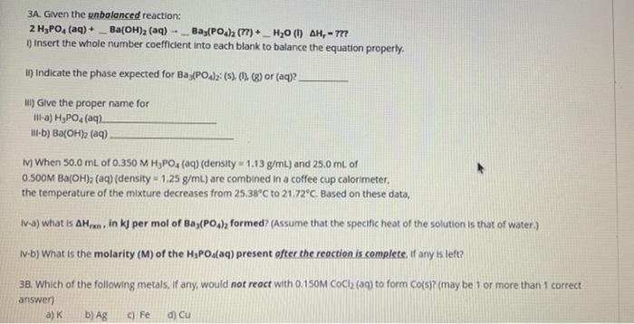 3a Given The Unbalanced Reaction 2 H Po4 Aq Ba Oh Aq Bay Po4 2 77 H O 1 Ah 777 1 Insert The Whole Numbe 1