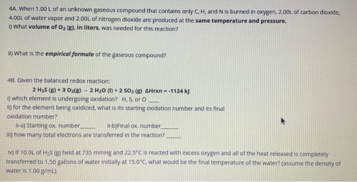 4a When 1 00 L Of An Unknown Gaseous Compound That Contains Only C H And N Is Burned In Oxygen 2 00l Of Carbon Dioxi 1