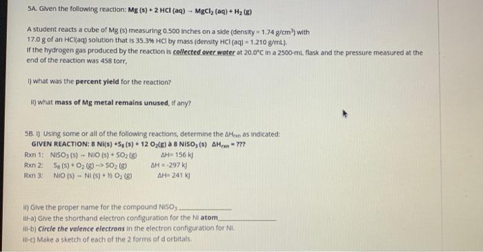 Sa Given The Following Reaction Mg S 2 Hcl Aq Mgcl Aq H G A Student Reacts A Cube Of Mg S Measuring 0 5 1
