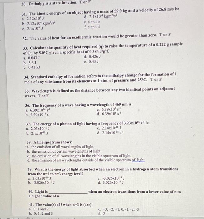 1 Cal 30 Enthalpy Is A State Function T Or F 31 The Kinetic Energy Of An Object Having A Mass Of 59 0 Kg And A Veloci 1