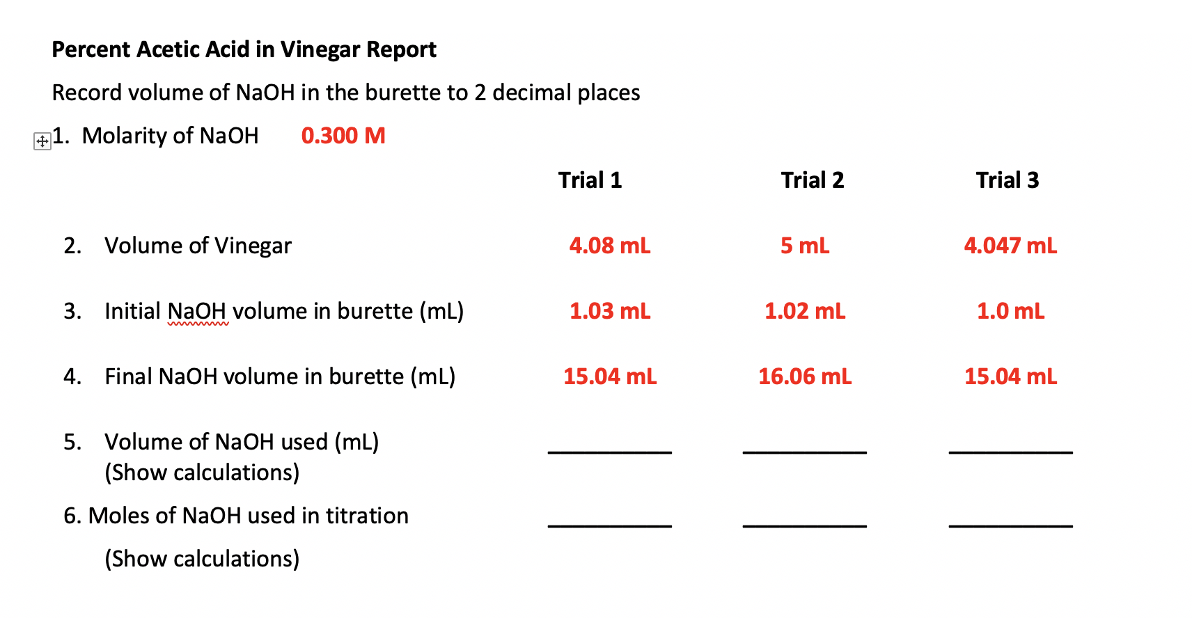Percent Acetic Acid In Vinegar Report Record Volume Of Naoh In The Burette To 2 Decimal Places 1 Molarity Of Naoh 0 30 1