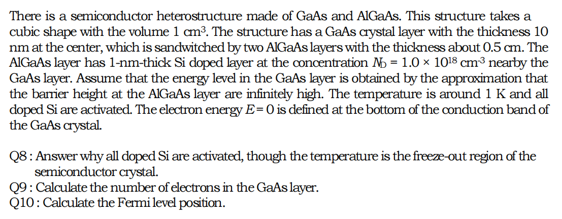 There Is A Semiconductor Heterostructure Made Of Gaas And Algaas This Structure Takes A Cubic Shape With The Volume 1 C 1