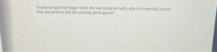 Snooki Scraped Her Finger While She Was Doing Her Nails Why Is It Especially Crucial That She Perform This Lab Wearing 2