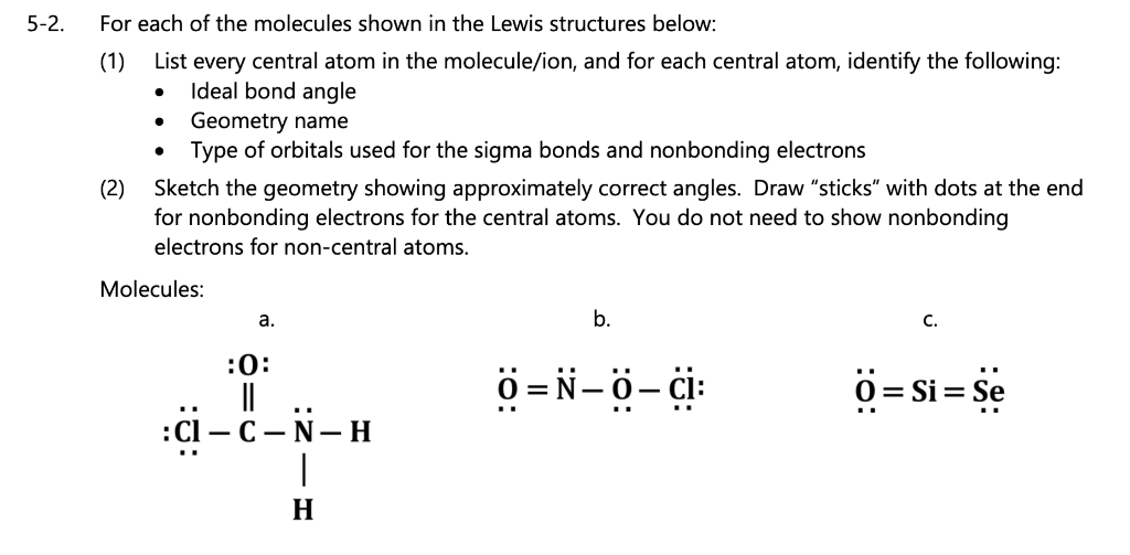 5 2 For Each Of The Molecules Shown In The Lewis Structures Below 1 List Every Central Atom In The Molecule Ion And 1