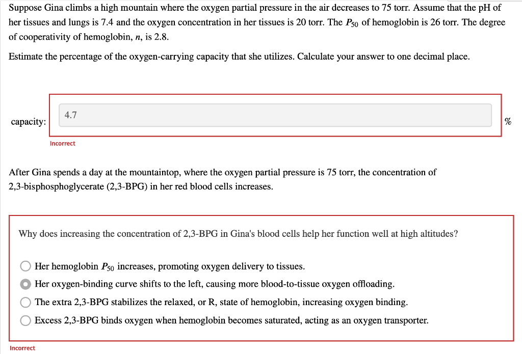 Suppose Gina Climbs A High Mountain Where The Oxygen Partial Pressure In The Air Decreases To 75 Torr Assume That The P 1