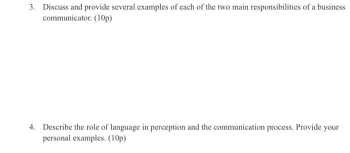 3 Discuss And Provide Several Examples Of Each Of The Two Main Responsibilities Of A Business Communicator 10p 4 Des 1