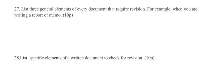 27 List Three General Elements Of Every Document That Require Revision For Example When You Are Writing A Report Or M 1