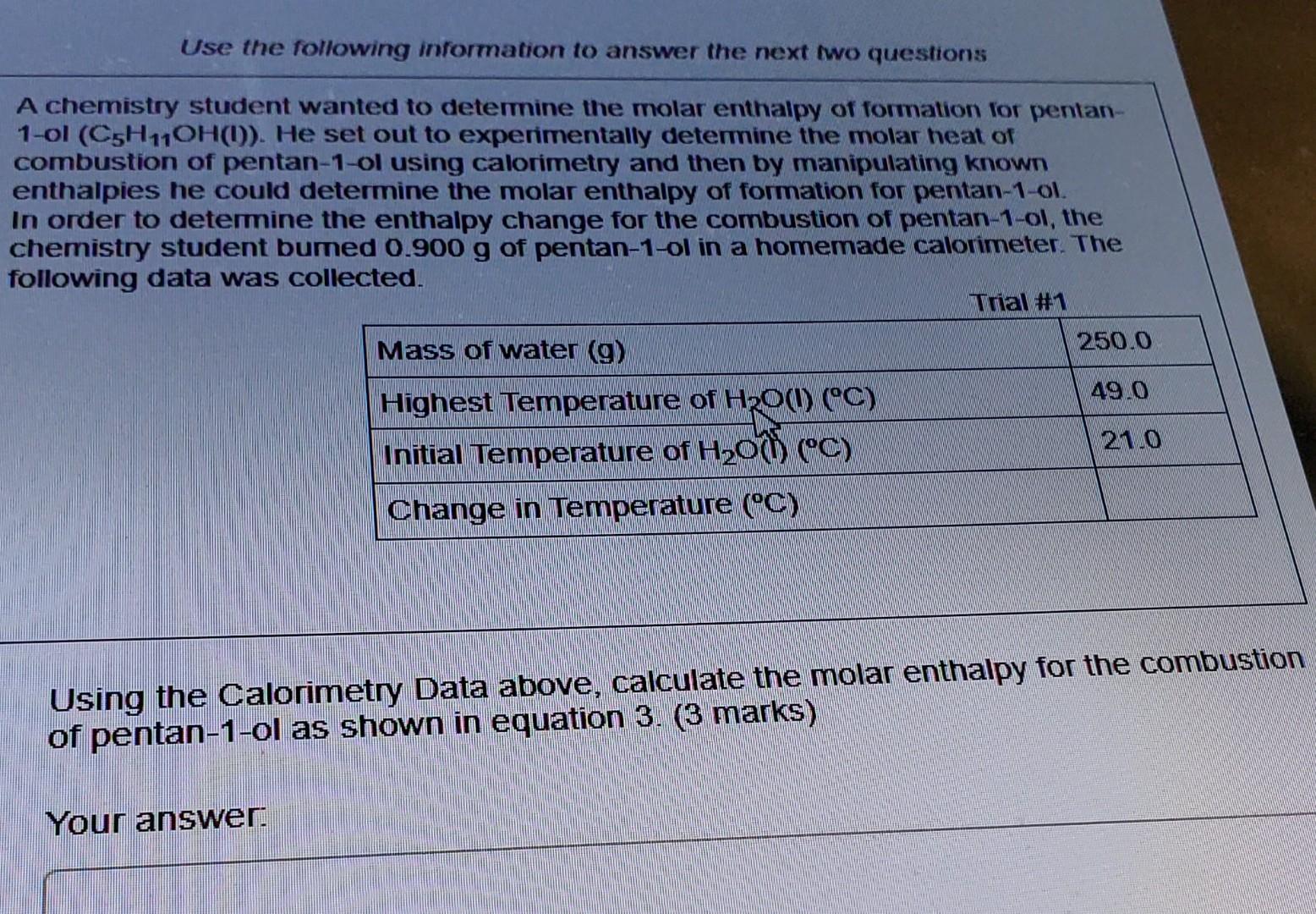 Use The Following Information To Answer The Next Two Questions A Chemistry Student Wanted To Determine The Molar Enthalp 1