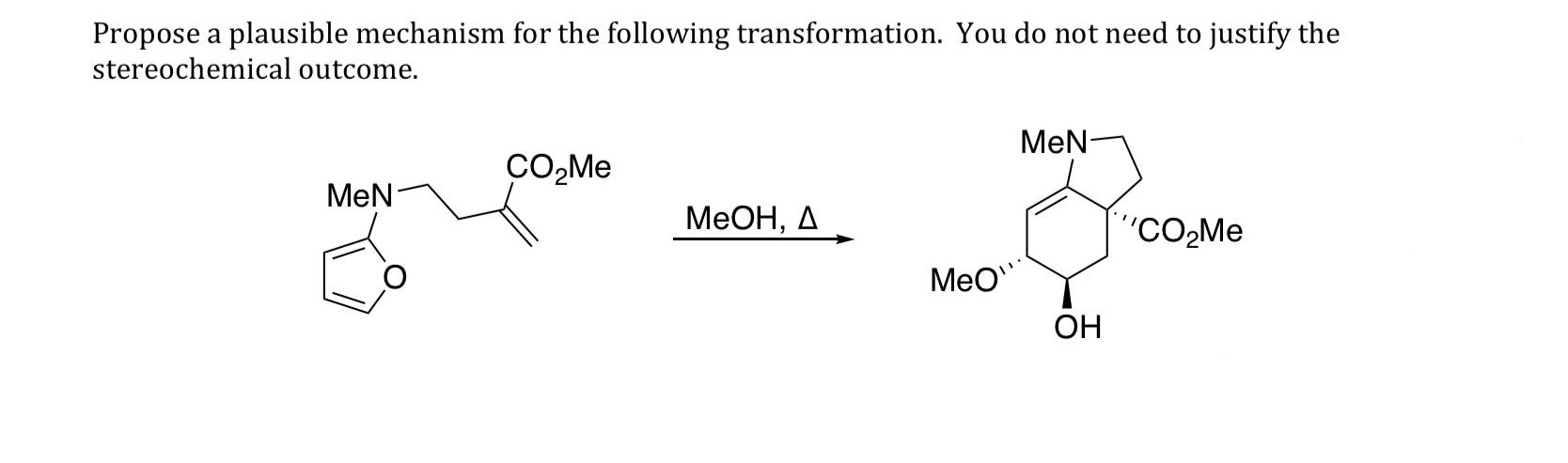 Propose A Plausible Mechanism For The Following Transformation You Do Not Need To Justify The Stereochemical Outcome M 1