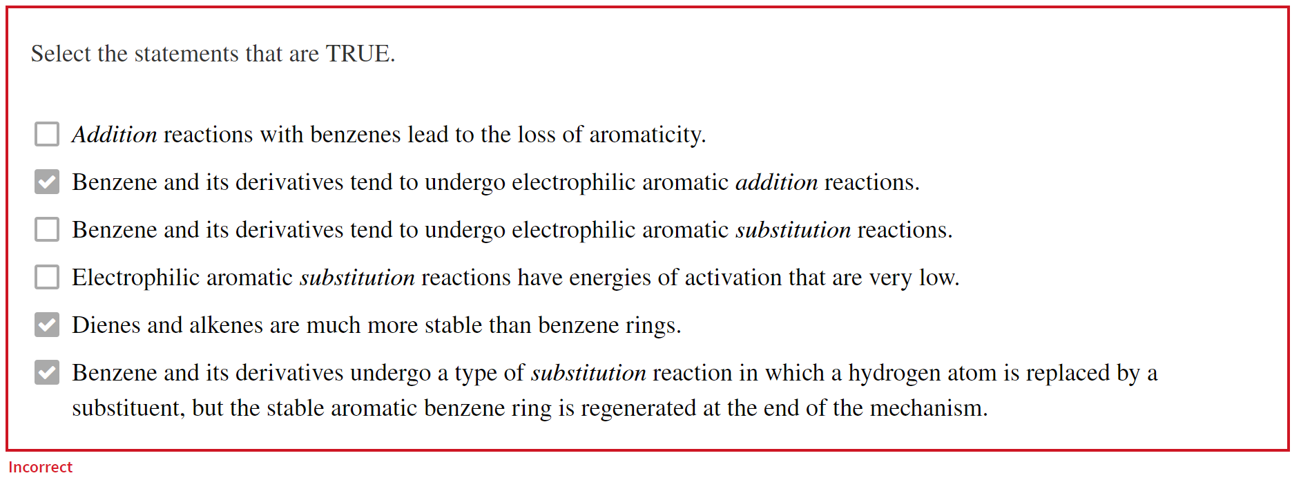 Select The Statements That Are True Addition Reactions With Benzenes Lead To The Loss Of Aromaticity Benzene And Its D 1