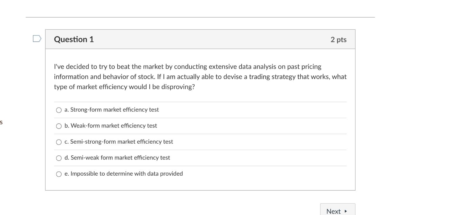 Question 1 2 Pts I Ve Decided To Try To Beat The Market By Conducting Extensive Data Analysis On Past Pricing Informatio 1