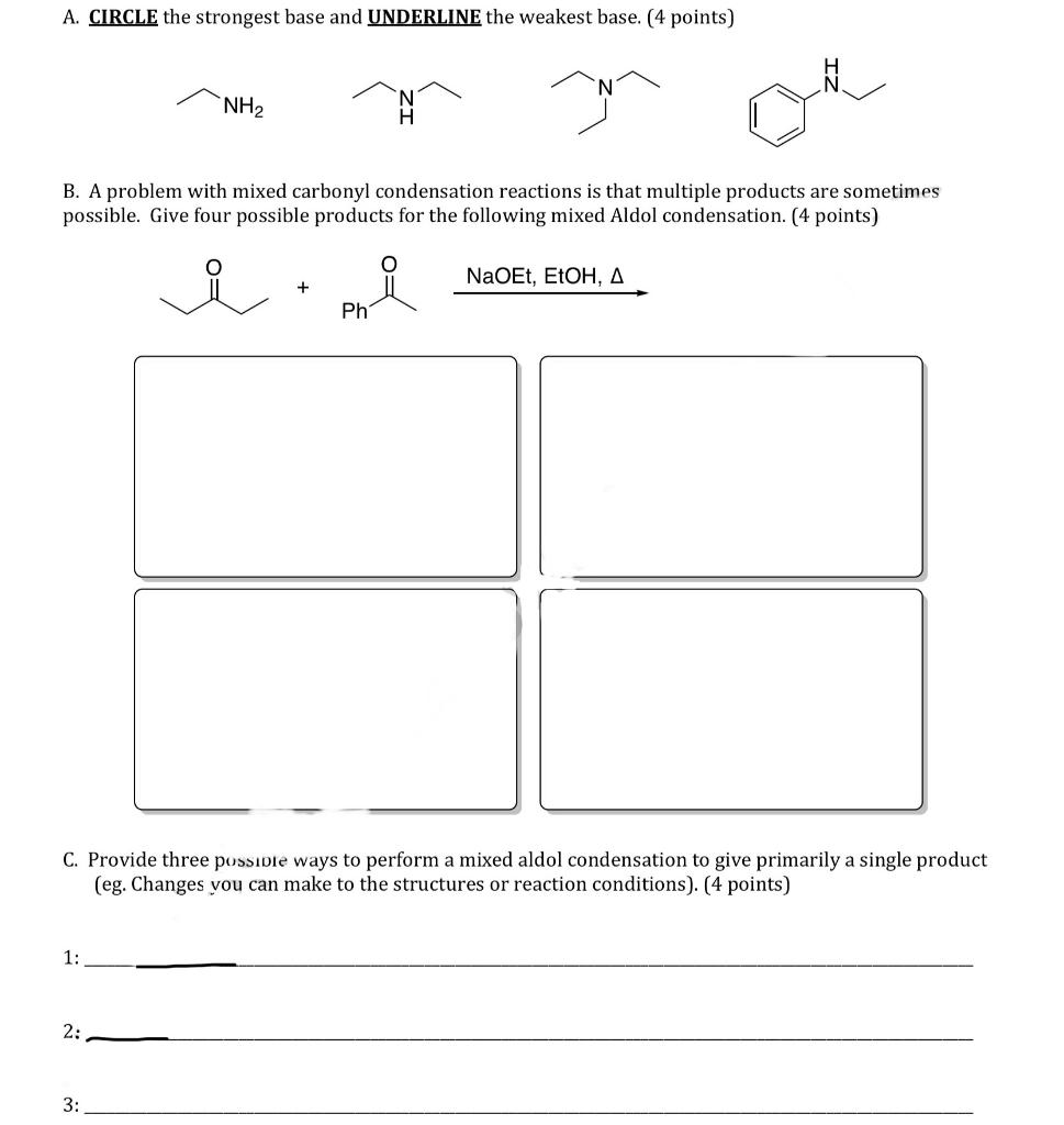 A Circle The Strongest Base And Underline The Weakest Base 4 Points B A Problem With Mixed Carbonyl Condensation Re 1