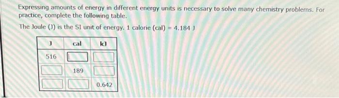 Expressing Amounts Of Energy In Different Energy Units Is Necessary To Solve Many Chemistry Problems For Practice Comp 2