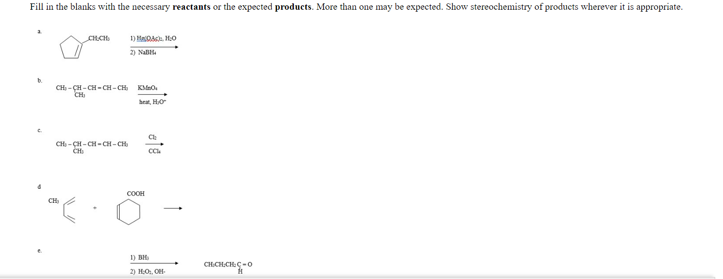 Fill In The Blanks With The Necessary Reactants Or The Expected Products More Than One May Be Expected Show Stereochem 1