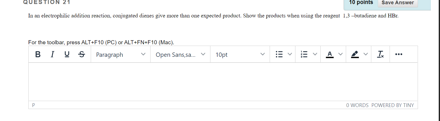 10 Points In An Electrophilic Addition Reaction Conjugated Dienes Give More Than One Expected Product Show The Product 1