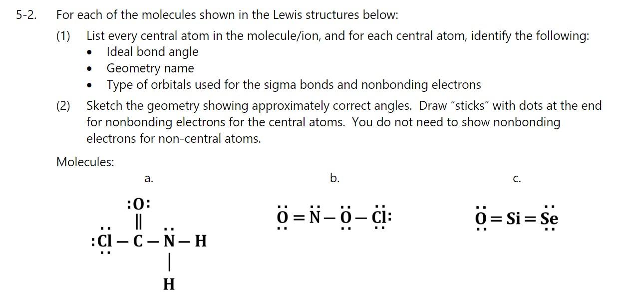 5 2 For Each Of The Molecules Shown In The Lewis Structures Below 1 List Every Central Atom In The Molecule Ion And 1