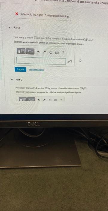 Part E How Many Grams Of Cl Are In A 38 0 G Sample Of The Chlorofluorocarbon Cfc1 Express Your Answer In Grams Of Chlo 2