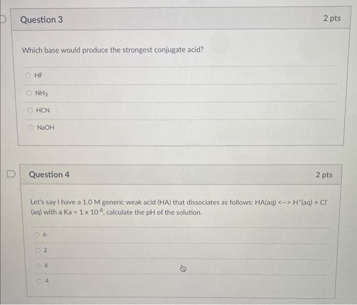 D Question 1 Which Of These Could Be More Than 1 Are A Weak Acid Hci Hcn Hf Hbr Hcio Hci Hcio Hcn Hf Hcio Hcn 2