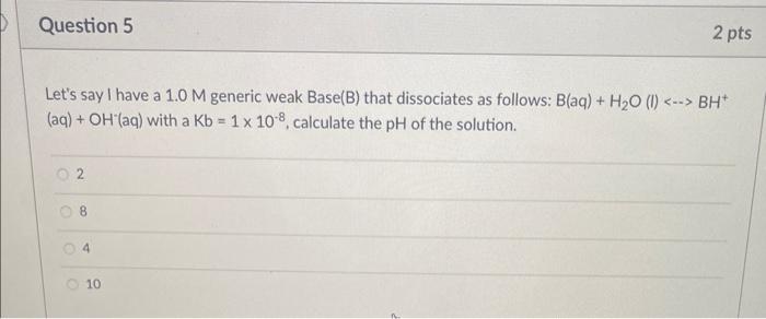D Question 1 Which Of These Could Be More Than 1 Are A Weak Acid Hci Hcn Hf Hbr Hcio Hci Hcio Hcn Hf Hcio Hcn 3