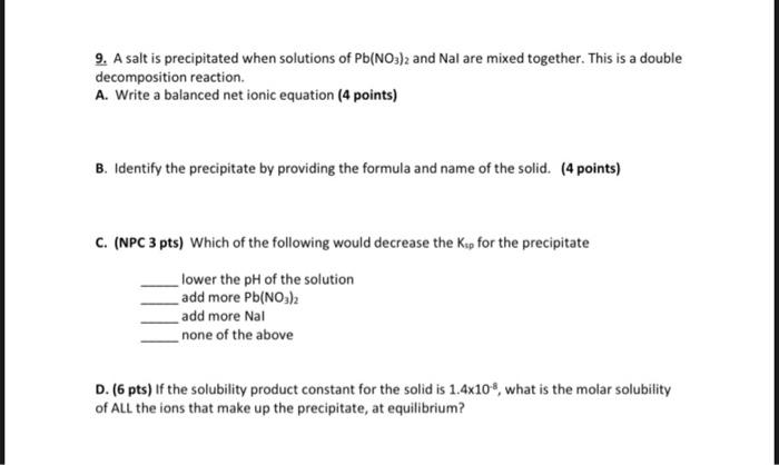 9 A Salt Is Precipitated When Solutions Of Pb No3 2 And Nal Are Mixed Together This Is A Double Decomposition Reaction 1