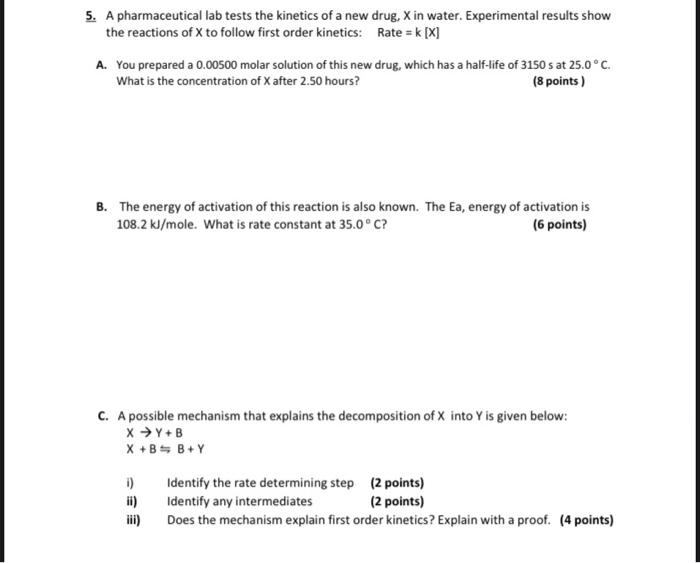 5 A Pharmaceutical Lab Tests The Kinetics Of A New Drug X In Water Experimental Results Show The Reactions Of X To Fo 1
