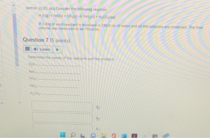 Tr Section 2 21 Pts Consider The Following Reaction Question 7 5 Points 4 Listen Determine The Names Of The Reacta 1