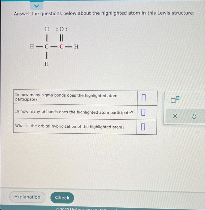 Answer The Questions Below About The Highlighted Atom In This Lewis Structure H O Hic C H H In How Many Sigma Bo 1