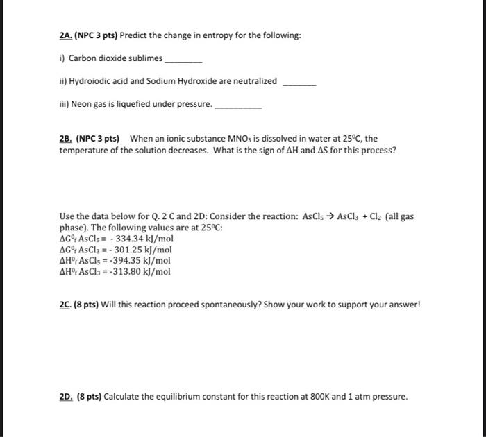 2a Npc 3 Pts Predict The Change In Entropy For The Following I Carbon Dioxide Sublimes Ii Hydroiodic Acid And Sodi 1