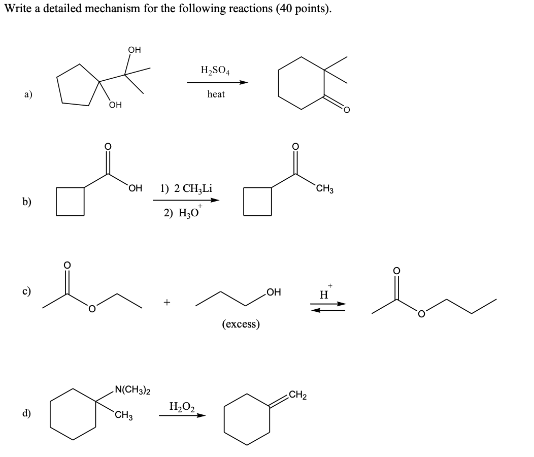 Write A Detailed Mechanism For The Following Reactions 40 Points A B D Oh Oh Oh N Ch3 2 Ch3 H So4 H O Heat 1 2 1