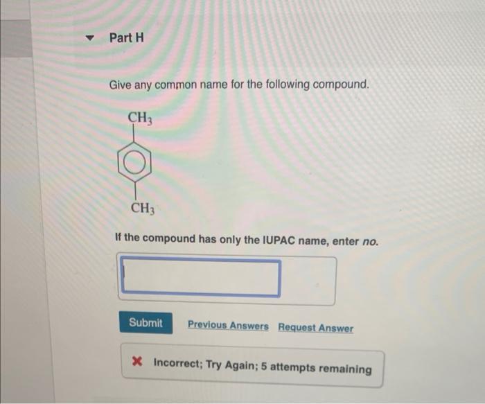 Part F Give Any Common Name For The Following Compound Ci Ci If The Compound Has Only The Iupac Name Enter No Submi 3