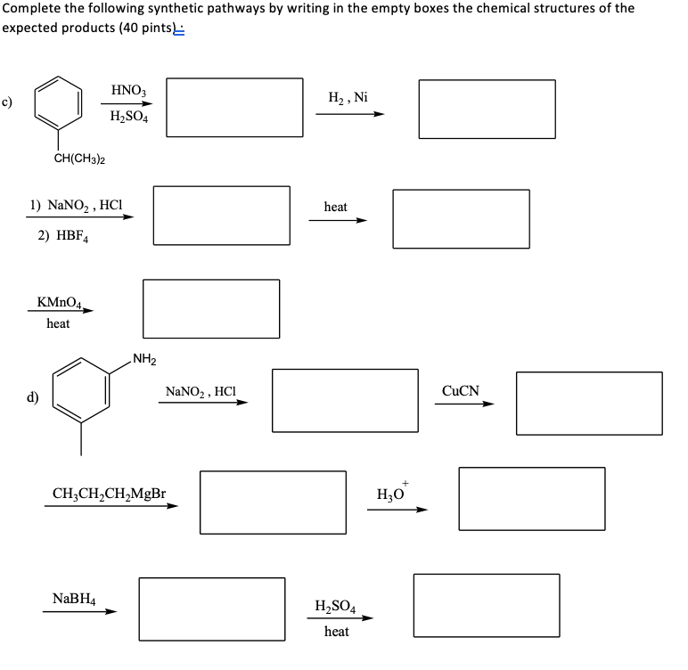 Complete The Following Synthetic Pathways By Writing In The Empty Boxes The Chemical Structures Of The Expected Products 1