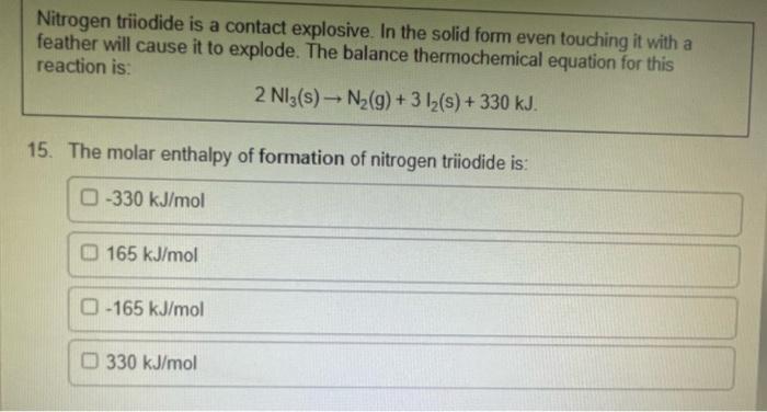 Nitrogen Triiodide Is A Contact Explosive In The Solid Form Even Touching It With A Feather Will Cause It To Explode T 1