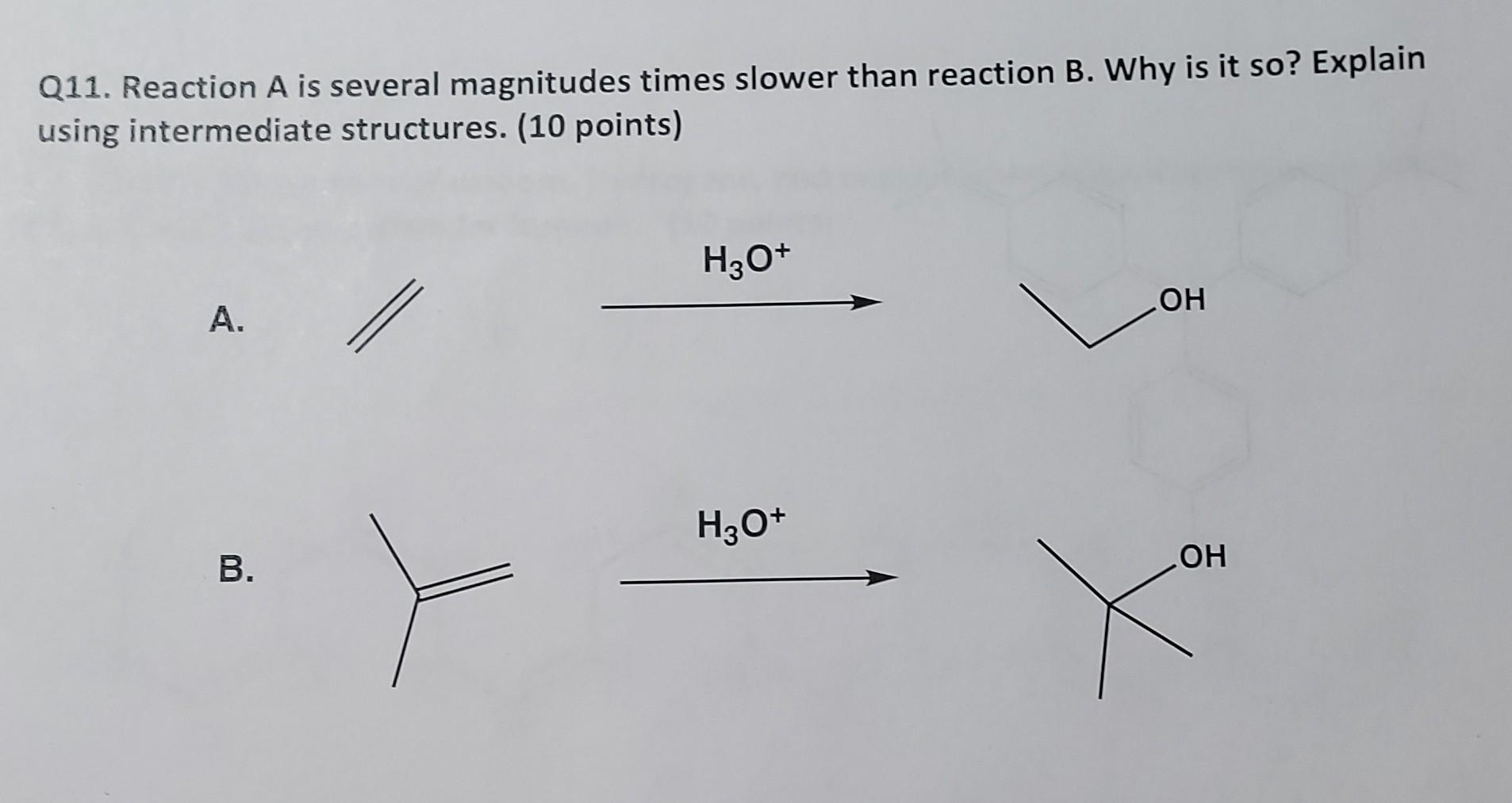 Q11 Reaction A Is Several Magnitudes Times Slower Than Reaction B Why Is It So Explain Using Intermediate Structures 1