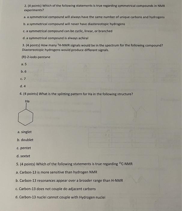 2 4 Points Which Of The Following Statements Is True Regarding Symmetrical Compounds In Nmr Experiments A A Symmetr 1
