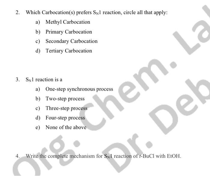 2 Which Carbocation S Prefers Sn1 Reaction Circle All That Apply A Methyl Carbocation B Primary Carbocation C Sec 1