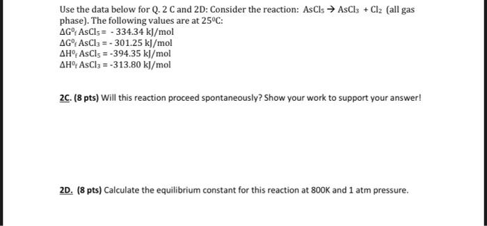 Use The Data Below For Q 2 C And 2d Consider The Reaction Ascl Ascl3 Cl All Gas Phase The Following Values Ar 1