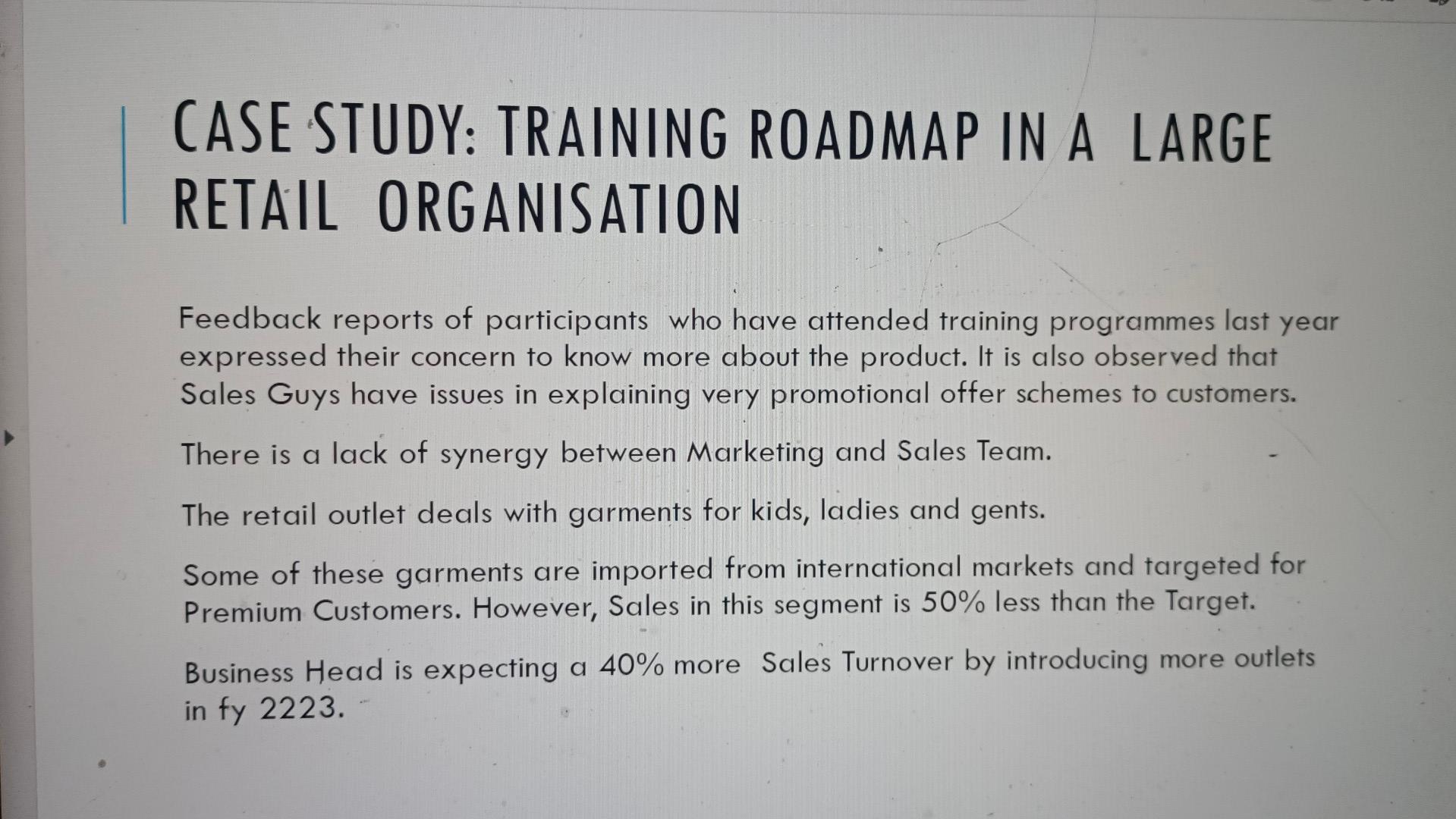 Case Study Training Roadmap In A Large Retail Organisation You Have Assumed The Position Of Training Director For A Lar 2
