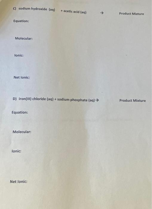 C Sodium Hydroxide Aq Acetic Acid Aq Equation Molecular Lonic Net Ionic D Iron Iii Chloride Aq Sodium Ph 1