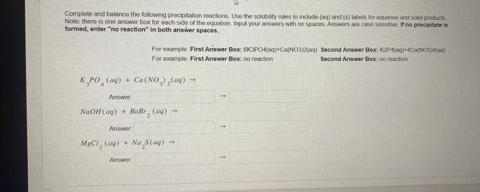 Complete And Balance The Following Precipitation Reactions Use The Solubility Rules To Include Aq And S Labels For 1
