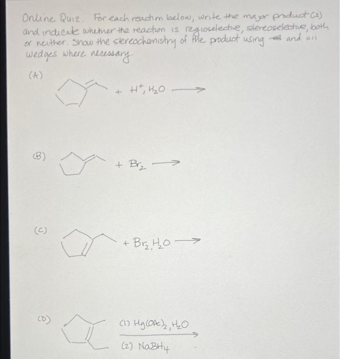 Online Quiz For Each Reaction Below Write The Major Product S And Indicate Whether The Reaction Is Regioselective S 1