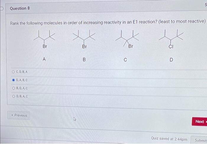 Question 81 Rank The Following Molecules In Order Of Increasing Reactivity In An E1 Reaction Least To Most Reactive O 1