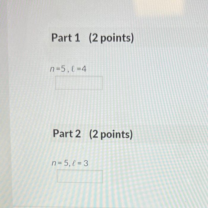Part 1 2 Points N 5 L 4 Part 2 2 Points N 5 L 3 1