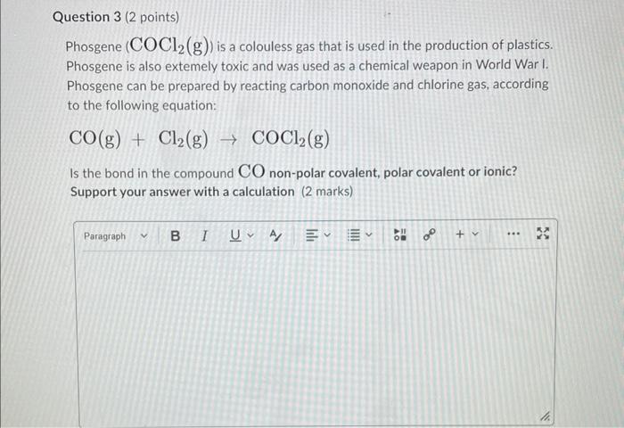Question 3 2 Points Phosgene Coc12 G Is A Colouless Gas That Is Used In The Production Of Plastics Phosgene Is Als 1