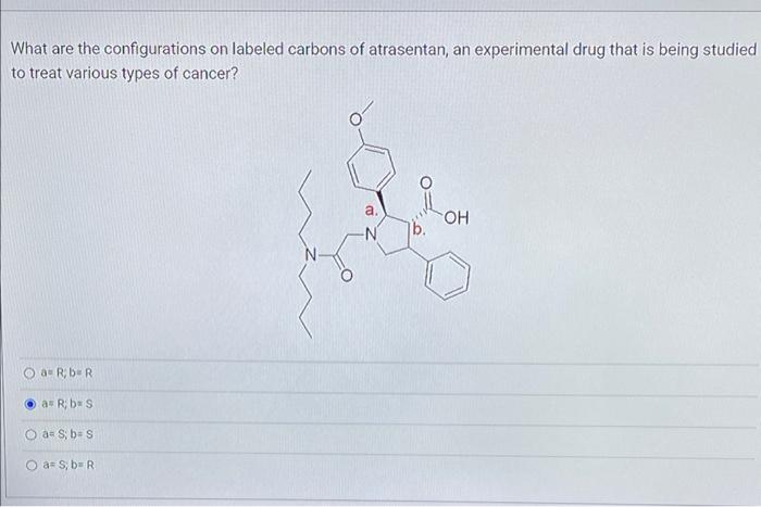 What Are The Configurations On Labeled Carbons Of Atrasentan An Experimental Drug That Is Being Studied To Treat Variou 1